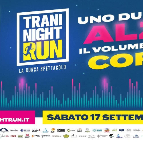 La Trani Night Run di sabato 17 settembre è a un passo. Ultimi giorni per iscriversi