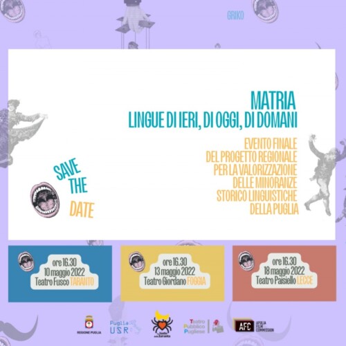 Parte il tour conclusivo di Matria, il progetto regionale per la valorizzazione delle minoranze storico linguistiche della Puglia