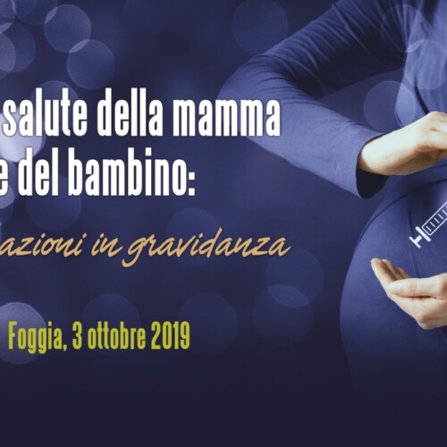 Vaccinazioni in gravidanza, Italia fanalino di coda nel mondo. A Foggia un convegno per approfondire il tema