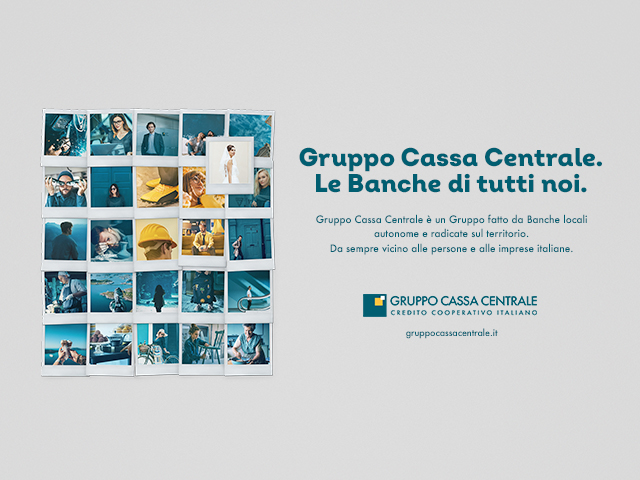 Gruppo Cassa Centrale: al via il quarto flight della campagna di comunicazione nazionale