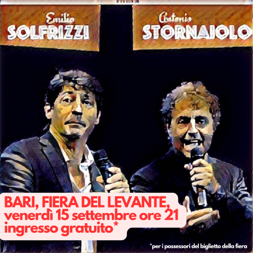 Solfrizzi e Stornaiolo, venerdì 15 settembre alle ore 21 in Fiera del Levante