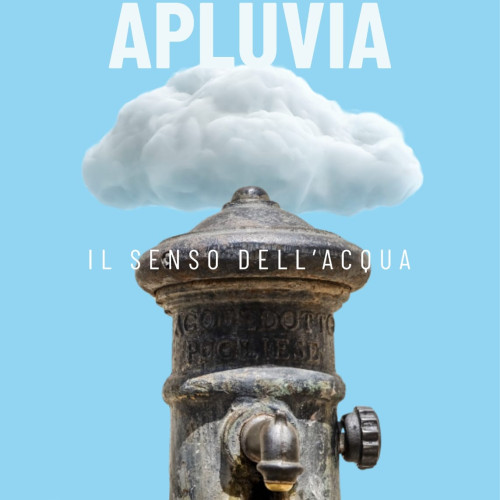 Apluvia, il nuovo libro di Dante Marmone, è un viaggio nella necessità di tutelare il bene più prezioso che abbiamo