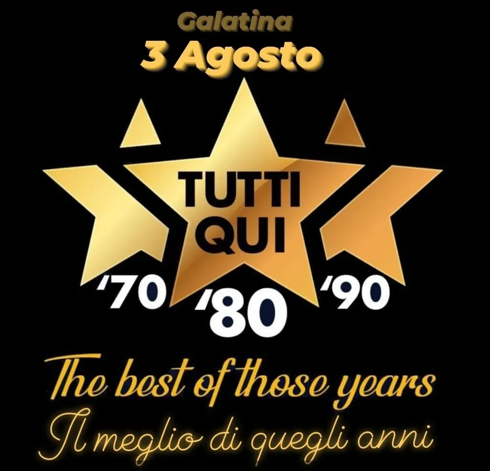 “Tutti qui”: sabato 3 agosto a Galatina una festa della musica per rivivere i favolosi anni ’70, ’80 e ’90