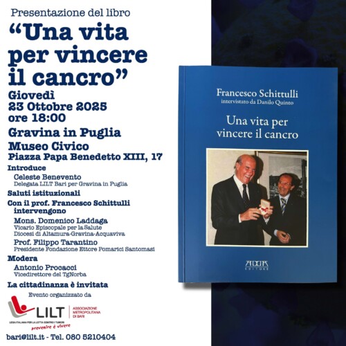 Il 23 ottobre al Museo Civico di Gravina la presentazione del libro del prof. Francesco Schittulli “Una vita per vincere il cancro”