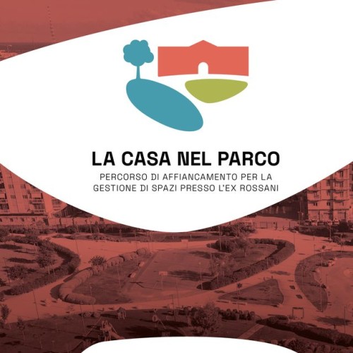 La Casa nel Parco – 14 novembre: giovani realtà creative a confronto per immaginare la gestione futura degli spazi de “la Rossani – BiblioTeca del Mediterraneo”