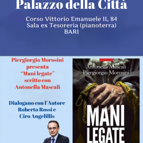 Presentazione libro “Mani legate” di Piergiorgio Morosini (Presidente del Tribunale di Palermo) – Bari, Palazzo della Città, 17 gennaio – ore 17:30