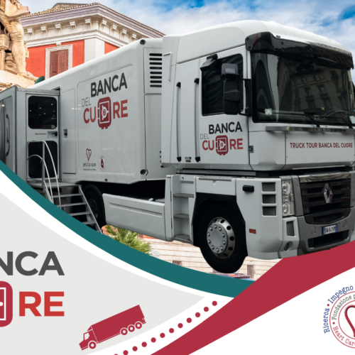 SCREENING GRATUITI AL CUORE: IN PIAZZA DELLA LIBERTÀ ARRIVA IL TRUCK TOUR “BANCA DEL CUORE”