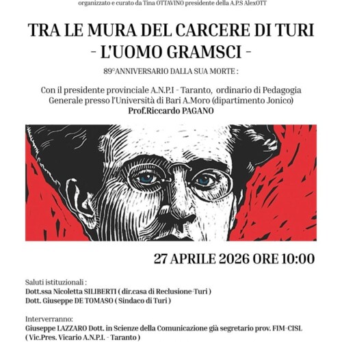 TRA LE MURA DEL CARCERE DI TURI – L’UOMO GRAMSCI, 89° ANNIVERSARIO DALLA SUA MORTE