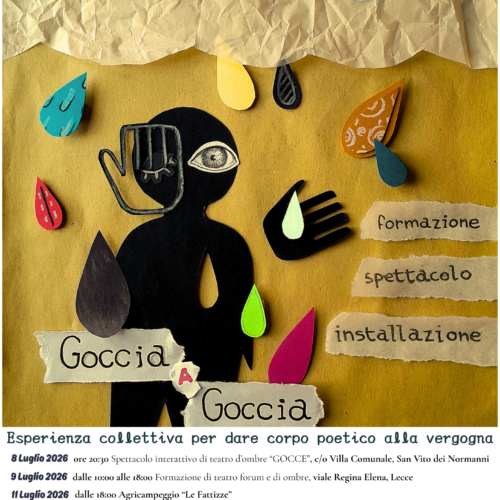 Goccia a goccia. Esperienze collettive per dare corpo poetico alla vergogna a San Vito dei Normanni, Lecce e alle Fattizze