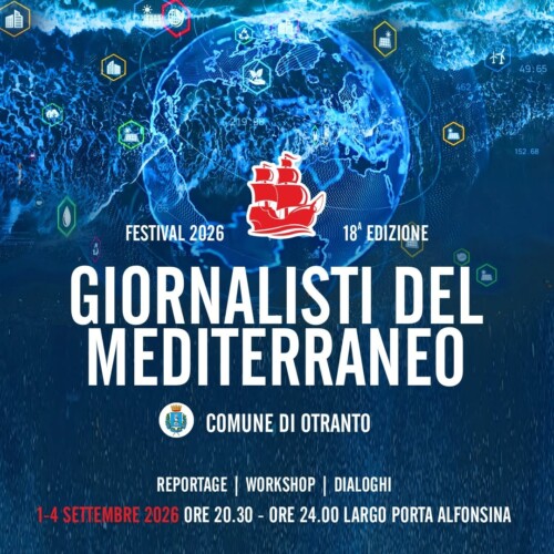 FESTIVAL GIORNALISTI DEL MEDITERRANEO DICIOTTESIMA EDIZIONE UNA PROFESSIONE, MILLE SFIDE GLOBALI
